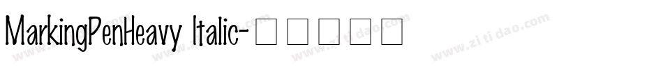 MarkingPenHeavy Italic字体转换